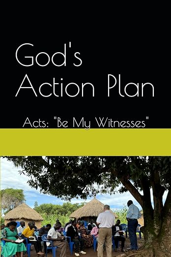 God's Action Plan — Acts: "Be My Witnesses", by Bob James